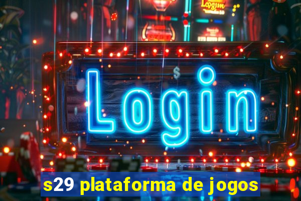 s29 plataforma de jogos